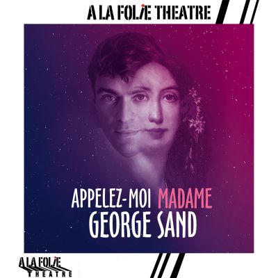 Appelez-moi Madame George Sand